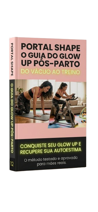 Glow Up Pós-Parto 